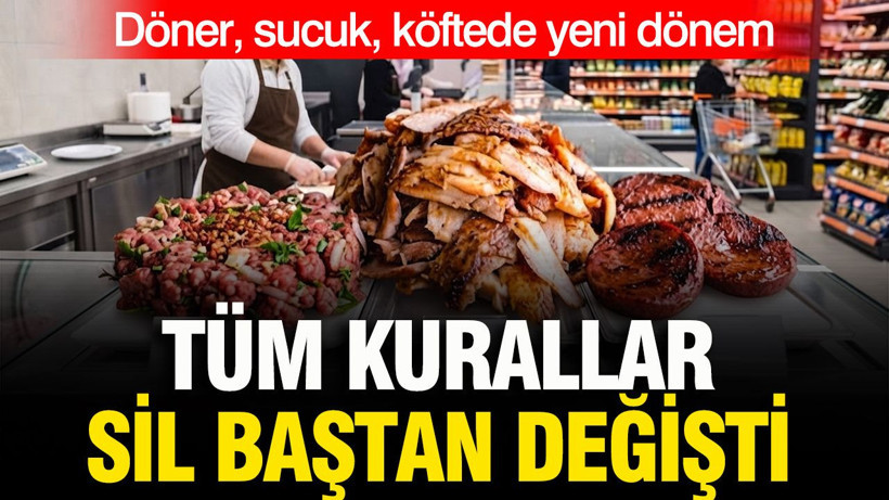 Döner, sucuk, köftede yeni dönem: Kurallar sil baştan değişti, artık bunlar yasak - Resim: 1