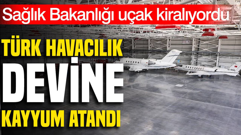Türk havacılık şirketine kayyum atandı: Sağlık Bakanlığı uçak kiralıyordu - Resim: 1