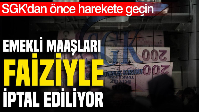 SGK'dan önce harekete geçin: Emekli maaşları faiziyle iptal ediliyor - Resim: 1