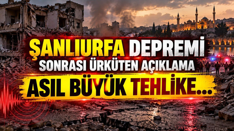 Şanlıurfa depremi sonrası ürküten açıklama: Asıl büyük tehlike… - Resim: 1