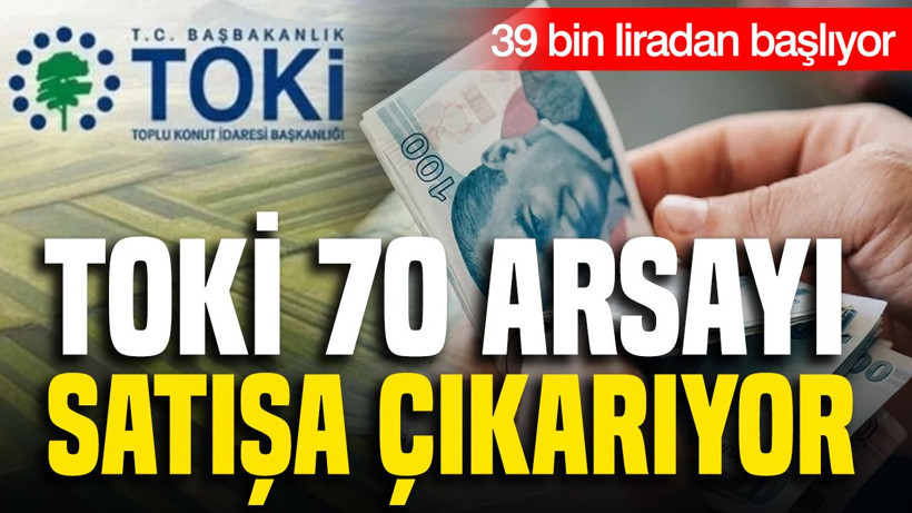 TOKİ 70 arsayı satışa çıkarıyor: 39 bin liradan başlıyor - Resim: 1