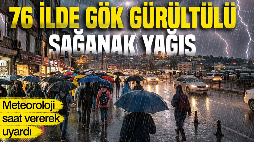Meteoroloji saat vererek uyardı: 76 ilde gök gürültülü sağanak yağış (30 Eylül 2026) - Resim: 1