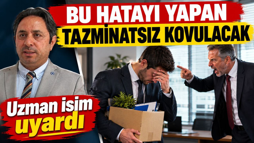 SGK uzmanı İsa Karakaş uyardı: Tazminatsız kapı dışarı edilebilirsiniz - Resim: 1