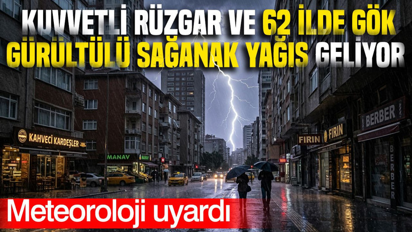 Meteoroloji uyardı: Kuvvetli rüzgar ve 62 ilde gök gürültülü sağanak yağış geliyor (1 Ekim 2026) - Resim: 1