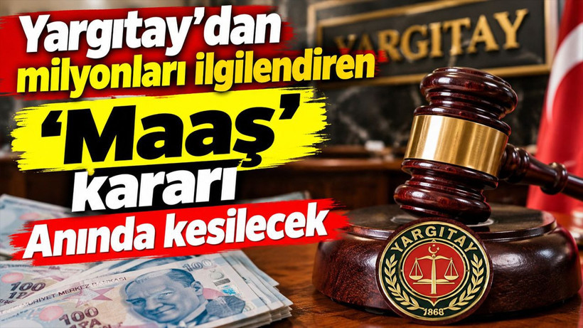 Yargıtay’dan milyonları ilgilendiren 'Maaş' kararı: Anında kesilecek - Resim: 1