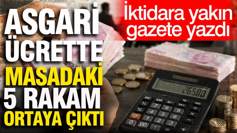 Asgari ücrette masadaki 5 rakam ortaya çıktı: İktidara yakın gazete yazdı - Resim: 1