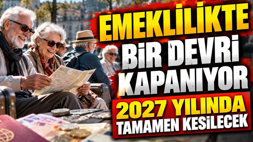 Emeklilikte bir devir kapanıyor: 2027 yılında tamamen kesilecek - Resim: 1
