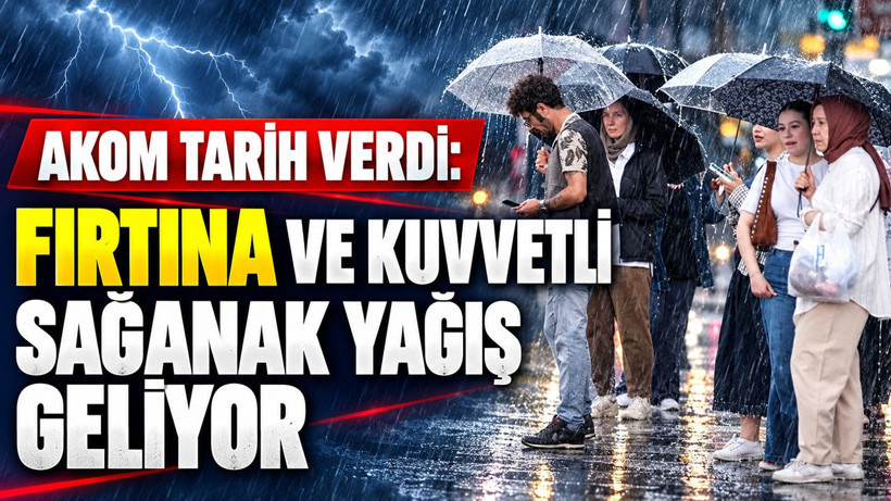 AKOM tarih verdi: Fırtına ve şiddetli sağanak yağış geliyor - Resim: 1