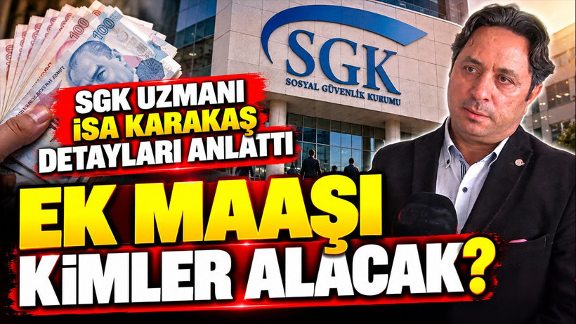 SGK uzmanı İsa Karakaş detayları anlattı: Ek maaşı kimler alacak? - Resim: 1