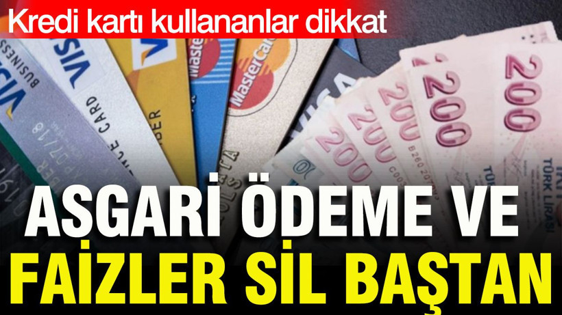Kredi kartı kullananlar dikkat: Asgari ödeme ve faizler sil baştan - Resim: 1