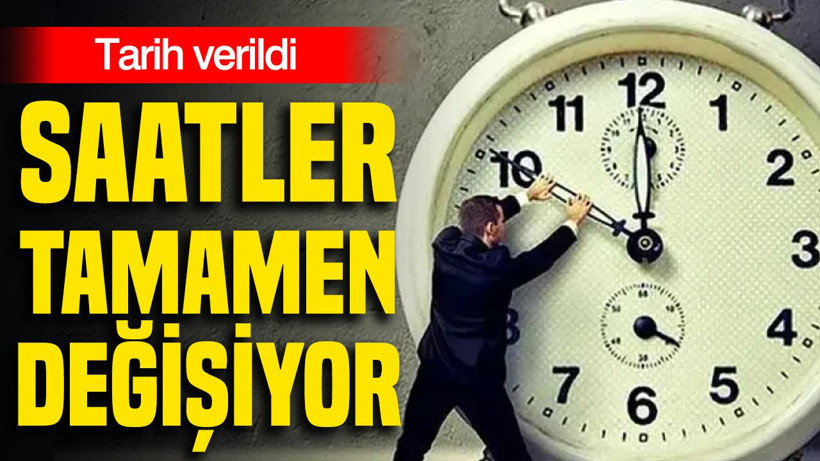 Saatler tamamen değişiyor: Tarih verildi - Resim: 1
