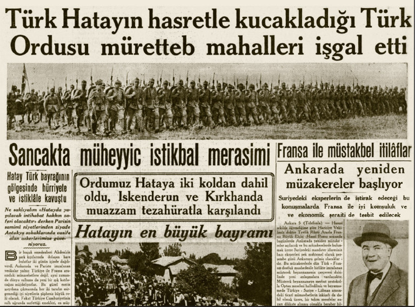 Suriye&rsquo;de bug&uuml;n&uuml; 89 yıl &ouml;nceden okumak: Atat&uuml;rk Hatay&rsquo;ı nasıl aldı? - Resim : 1