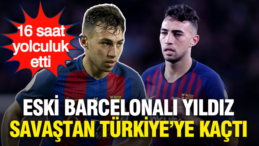 Barcelona'nın eski yıldızı Munir savaş çıktıktan sonra Türkiye'ye kaçtı