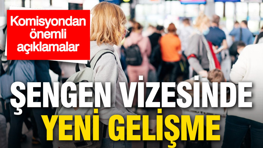 Şengen vizesinde yeni gelişme