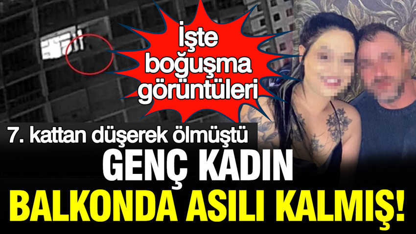 7. kattan düşerek ölen genç kadın balkonda asılı kalmış: Korkunç görüntüler