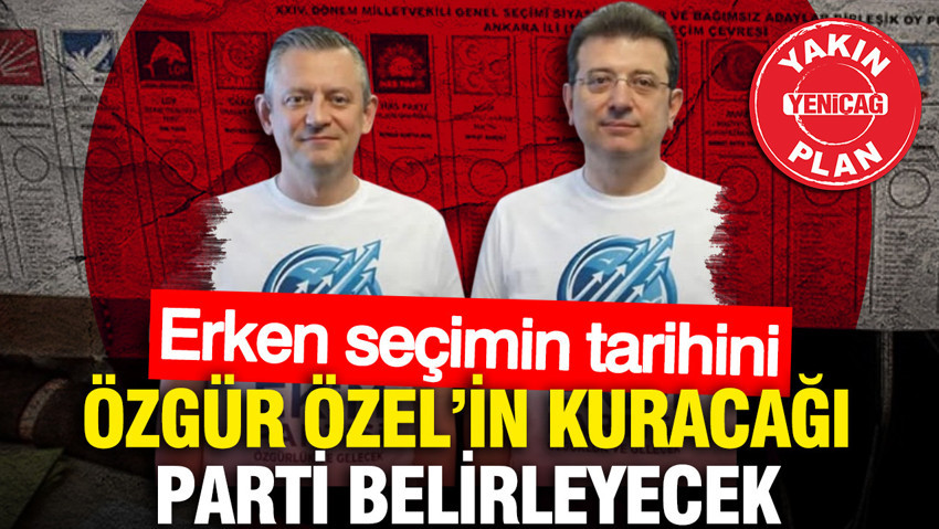 Erken seçimin tarihini Özgür Özel’in kuracağı parti belirleyecek