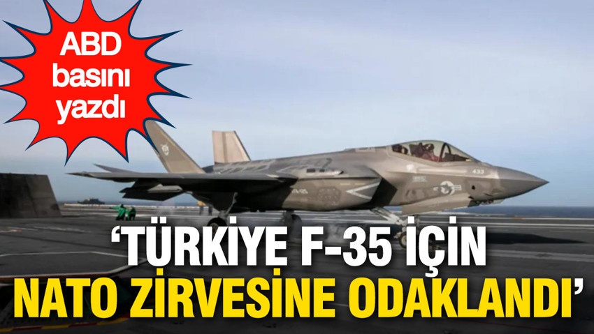 Al-Monitor yazdı: Türkiye NATO zirvesinde F-35 kartını masaya sürecek