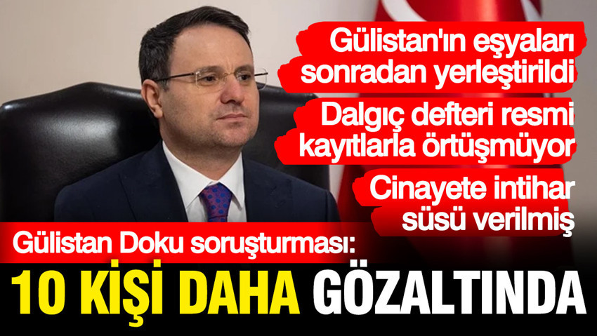 Gülistan Doku cinayetine intihar süsü verenlere operasyon: 10 kişi gözaltında