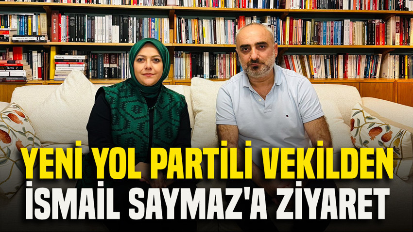 Yeni Yol Partili vekilden İsmail Saymaz'a ziyaret