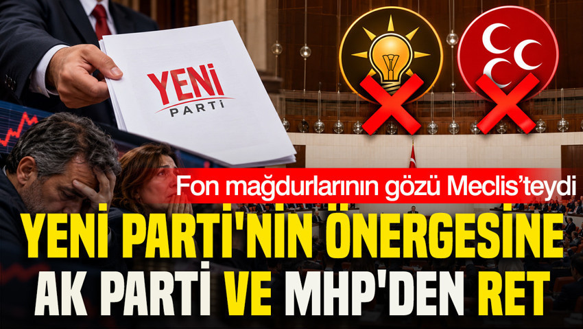 Fon mağdurlarının gözü Meclis’teydi: YENİ Parti'nin önergesine AK Parti ve MHP'den ret