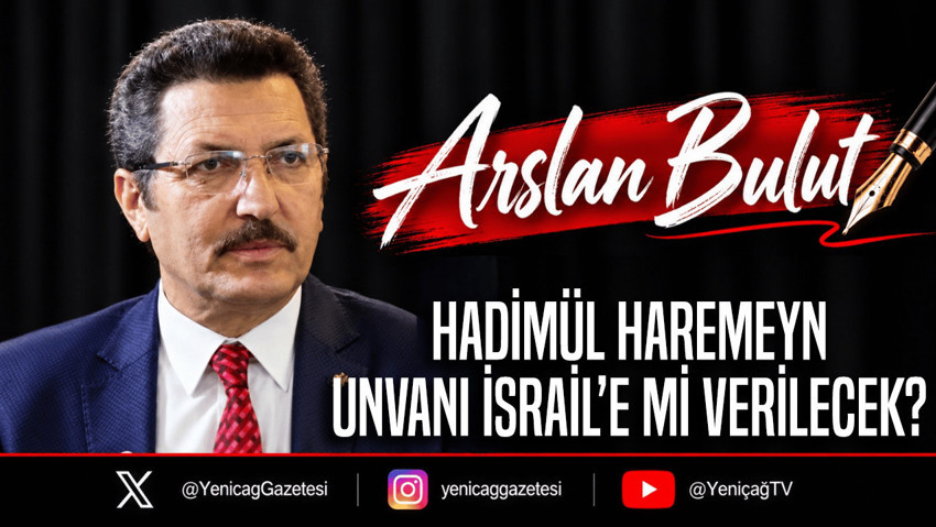 Hadimül Haremeyn unvanı İsrail’e mi verilecek?