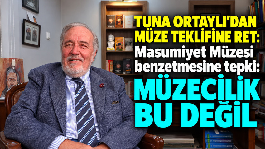 İlber Ortaylı’nın kızı müze önerisine karşı çıktı: “Onun mirası kitapları ve kalemi”