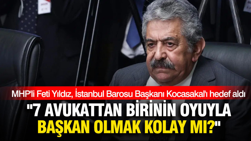 MHP'li Feti Yıldız'dan Ümit Kocasakal'a oy göndermesi: 7 avukattan birinin oyuyla başkan oldu