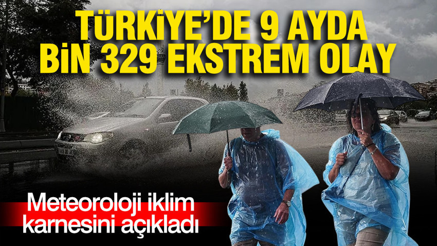 Türkiye’de meteorolojik hava olaylar 20 yılda 2 kattan fazla arttı