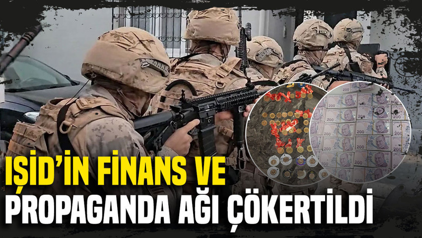 Ankara ve İstanbul'da terör örgütü IŞİD’in finans ağı çökertildi