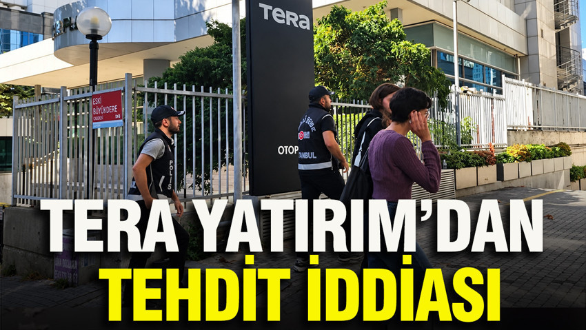 Tera Yatırım’da 66 milyon liralık haciz krizinde görevlilere tehdit iddiası