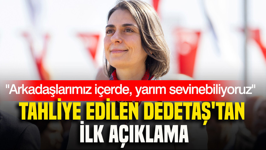 Tahliye edilen Sinem Dedetaş'tan ilk açıklama: Arkadaşlarımız içerde, yarım sevinebiliyoruz