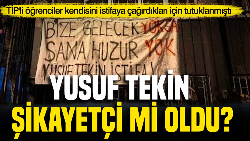 Bakan Yusuf Tekin'den tutuklanan TİP'li öğrencileri şikayet ettiği iddialarına yalanlama