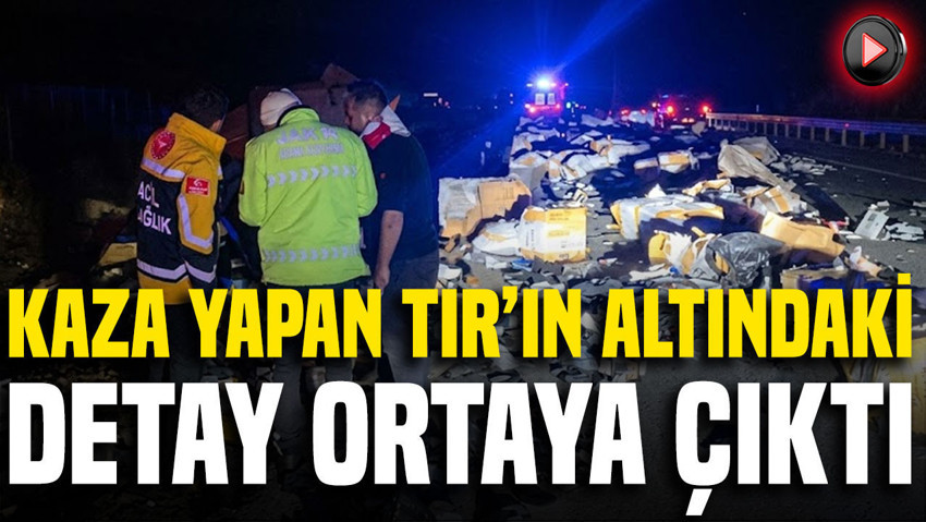 Erzincan'da TIR sürücüsü kaza yaptı parası bulunana kadar ambulansa binmeyi reddetti