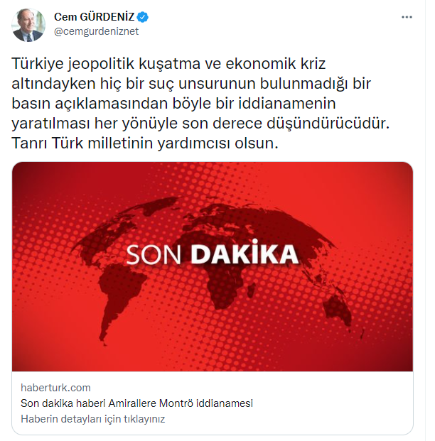 Montrö iddianamesine Mavi Vatan'ın isim babası Cem Gürdeniz'den tepki: Tanrı Türk milletinin yardımcısı olsun - Resim : 1